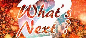 What's Next
